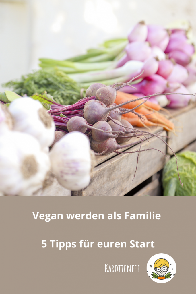 vegan werden als Familie - 5 Tipps für euren Start
