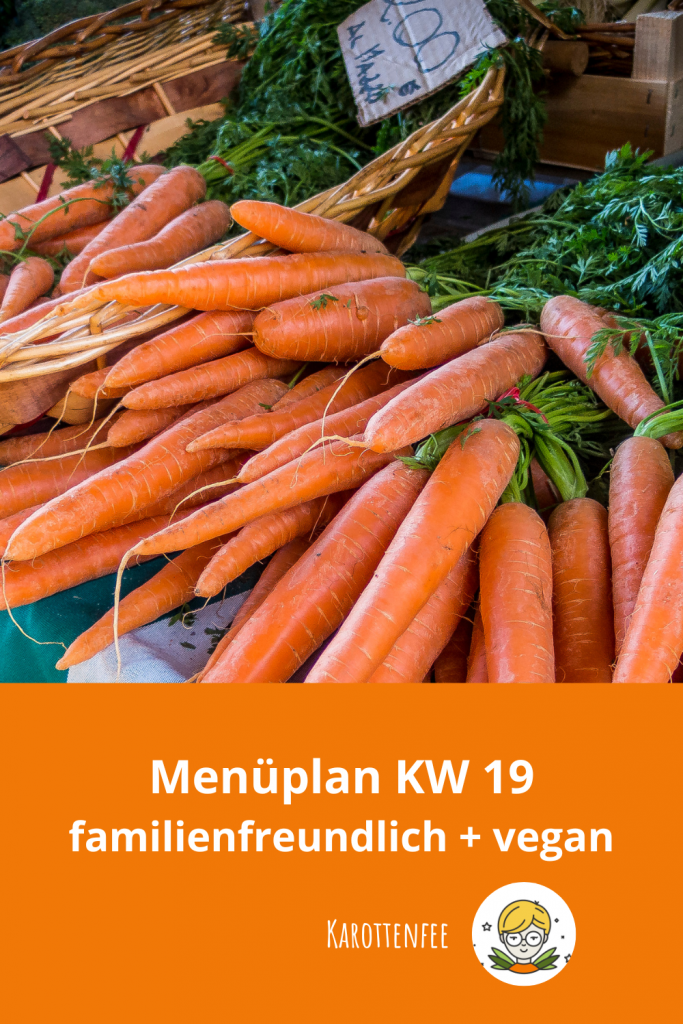 Pinterest-Pin: Menüplan KW 19 familienfreundlich + vegan (by karottenfee)