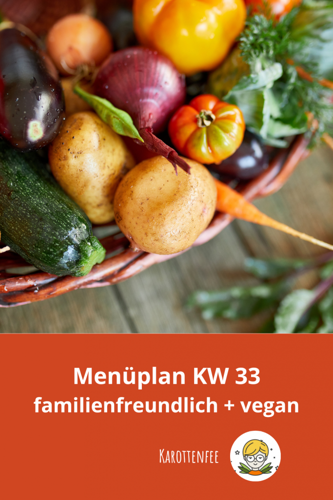Pinterest-Pin: Menüplan KW 33 familienfreundlich + vegan (by karottenfee)